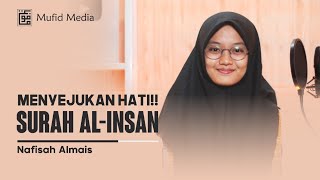 MASYA ALLAH! Murottal Merdu Surah Al-Insan || Nafisah Almais
