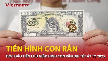 Độc đáo bộ sưu tập tiền kỷ niệm hình con Rắn nhân dịp tết Ất Tỵ 2025 | Vietnam Plus
