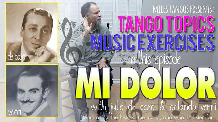 TANGO MUSIC: WORKING with MI DOLOR
