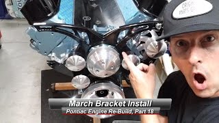 Pontiac V8 Rebuild, Part 18:  How to install a March Performance Serpentine Belt System Bracket