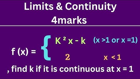 Continuity ; f(x) =  k^2 x -  k when x lessthan or equal to 1;  2 for x = 1;  @EAG