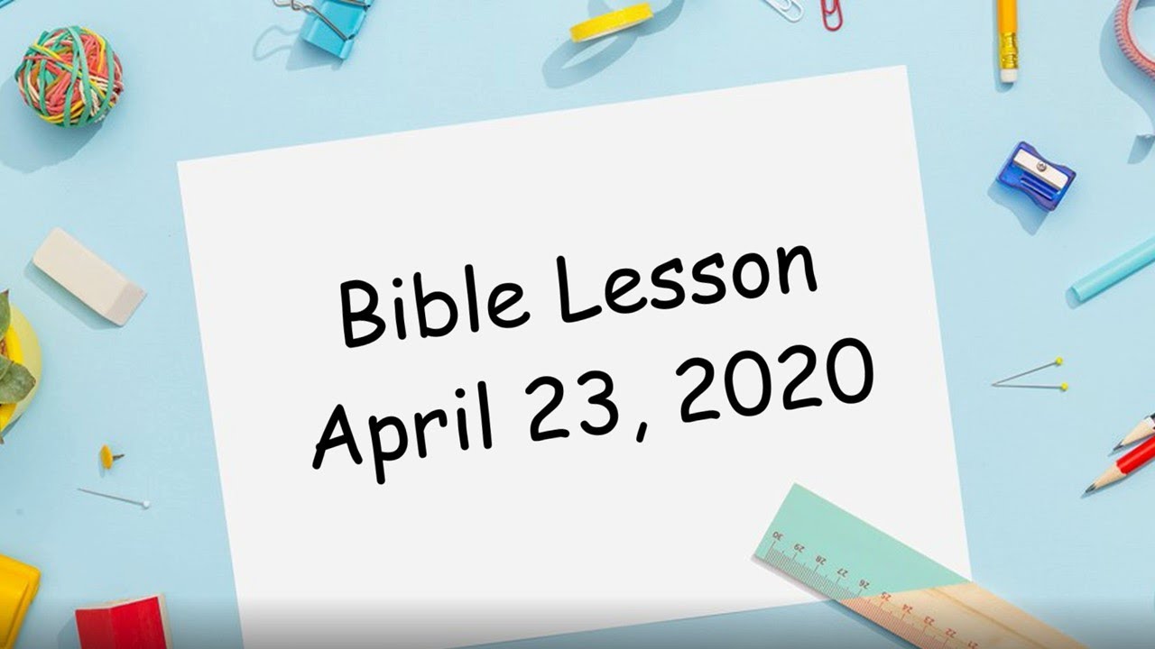 Bible Lesson April 23 2020 YouTube bible-lesson-april-23-2020-youtube