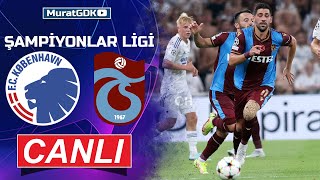 KOPENHAG 2-1 TRABZONSPOR  / Şampiyonlar Ligi Play Off