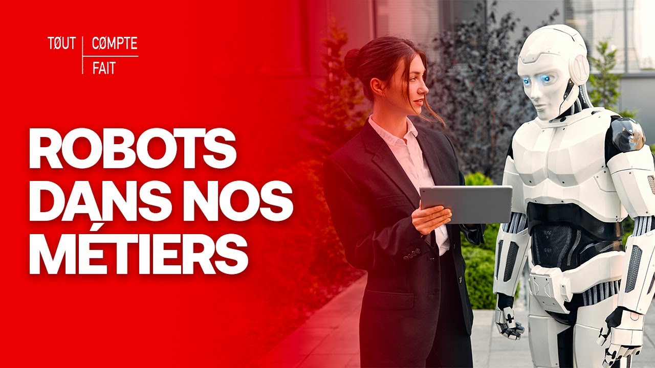 Nos métiers bientôt remplacés par des machines et des robots ? - Tout compte fait