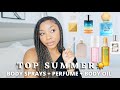 TOP BEST BODY SPRAYS + BODY OIL & PERFUME FOR SUMMER AFFORDABLE AND HIGH END ! GET MAJOR COMPLIMENTS