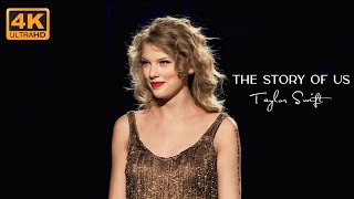 [4K] Taylor Swift - The Story Of Us (Speak Now World Tour, 2011)