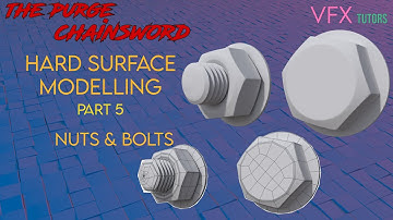 Hard Surface Modelling in Maya - Part 5 - Modelling Nuts and Bolts