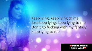 Donna Missal - Keep Lying Lyrics Resimi