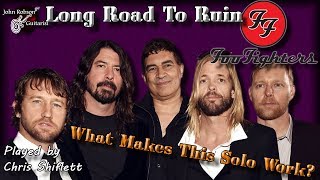 Long Road To Ruin by Foo Fighters... What makes This Solo Work?