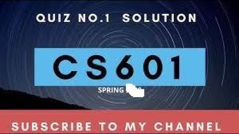 CS601 quiz 1  spring 2021 live attempt |