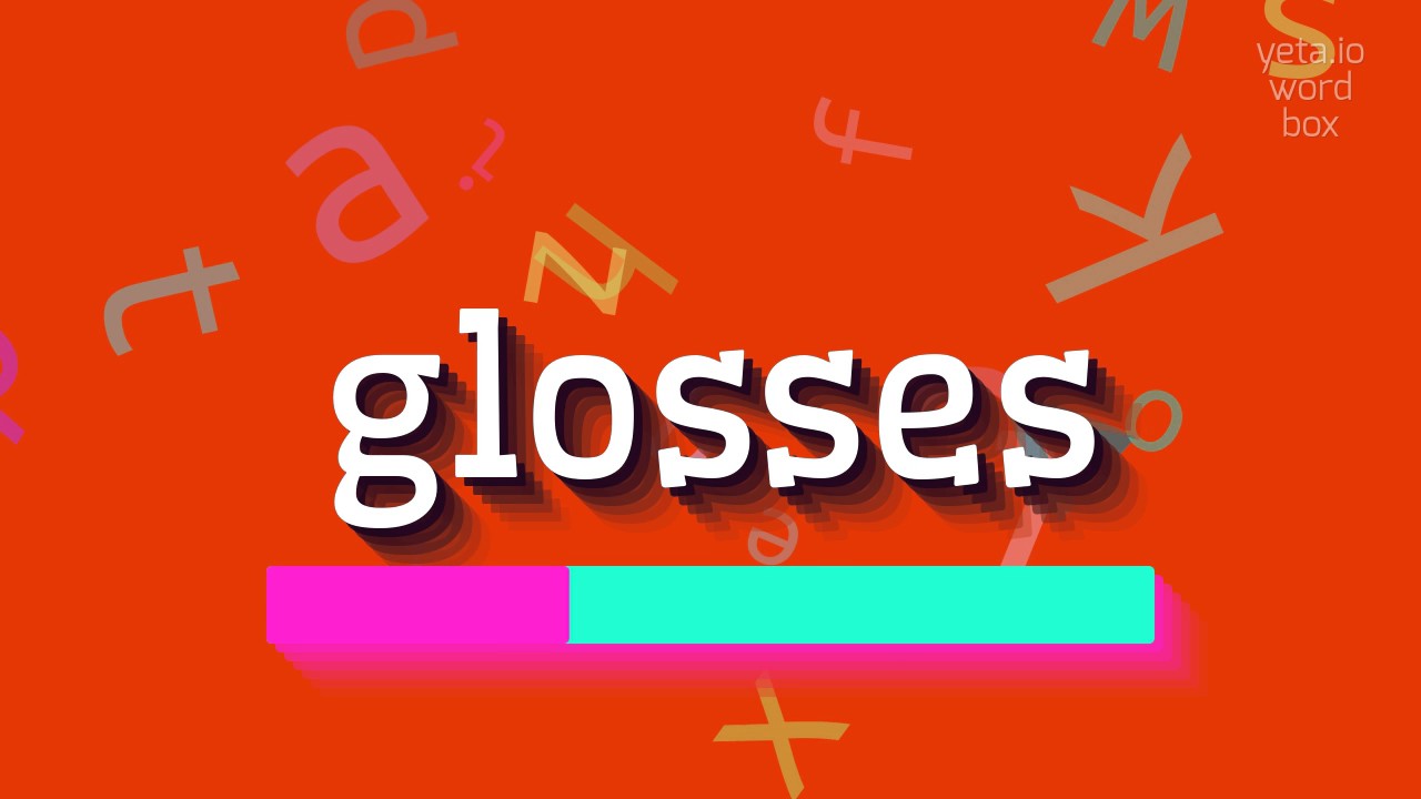 How to say "glosses"! (High Quality Voices)