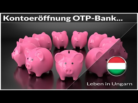 Infos zu Kontoeröffnung OTP-Bank Ungarn - Leben in Ungarn