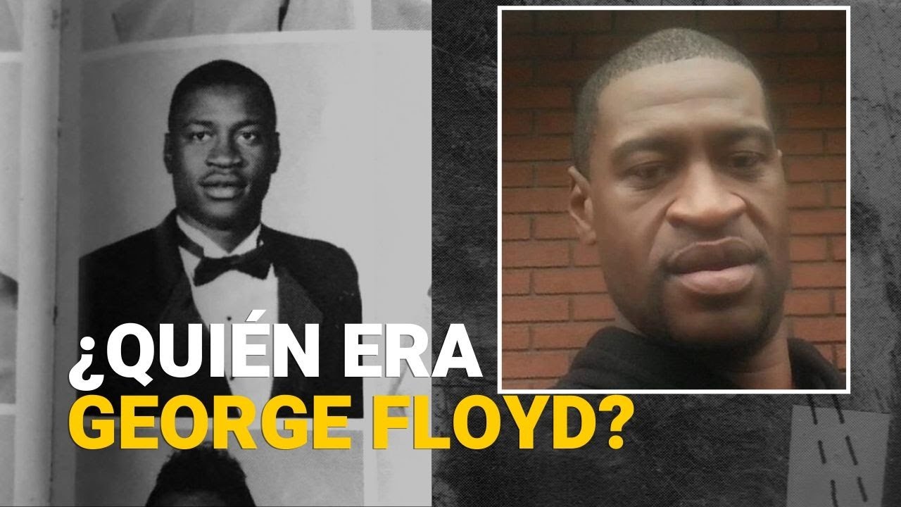 ¿Quién era George Floyd y por qué su muerte ha desatado la furia en Estados Unidos?