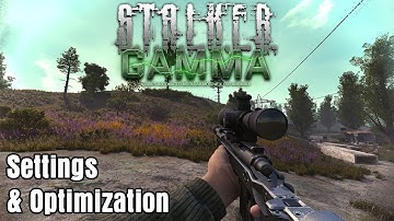 My Settings & Optimizations for GAMMA - An ADHD Guide to S.T.A.L.K.E.R GAMMA