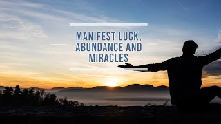 Manifest Luck Abundance And Miracles 528 Hz 888 Hz