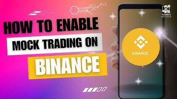 How to Enable Mock Trading On Binance