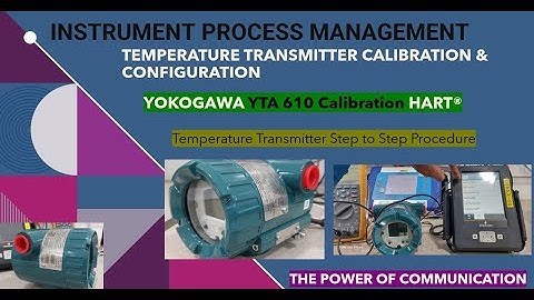 Yokogawa YTA 610 Calibration HART® Temperature transmitter calibration & configuration