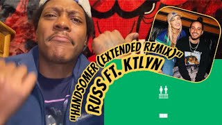 Russ Ft. Ktlyn “Handsomer (Extended Remix)” Reaction | 😳🥶