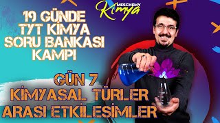 Kimyasal Türler Arası Etkileşimler-2 Soru Çözümü - 19 Günde Tyt Kimya Soru Çözüm Kampı 7. Gün