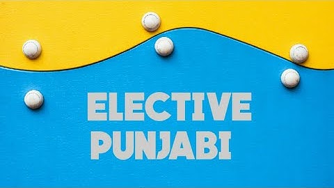 Important notice elective Punjabi paper 2019 /