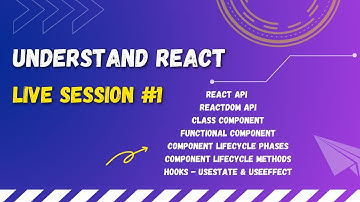 Understand React #1 | useState | useEffect | class & functional components | life-cycle methods