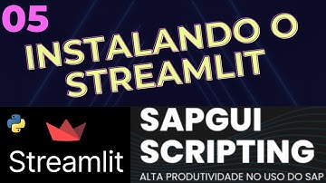 Tutorial Streamlit 05 - Como Instalar o Streamlit - SapGui Scripting