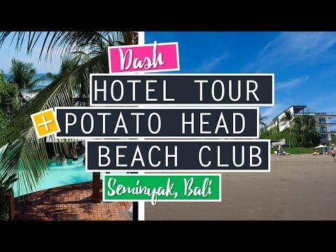 DASH Seminyak Hotel Room Tour // Thoughts on Potato Head Bali Beach Club // INDONESIA