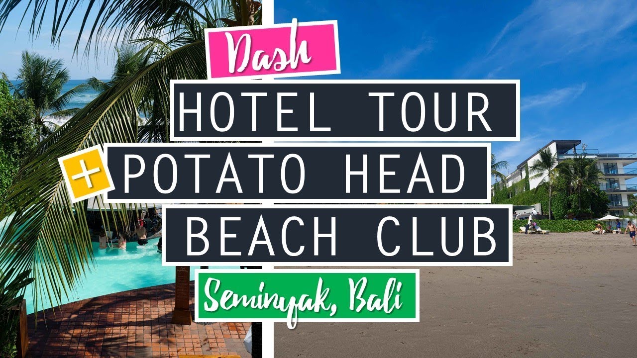 Dash Seminyak Hotel Room Tour Thoughts On Potato Head Bali Beach Club Indonesia Youtube
