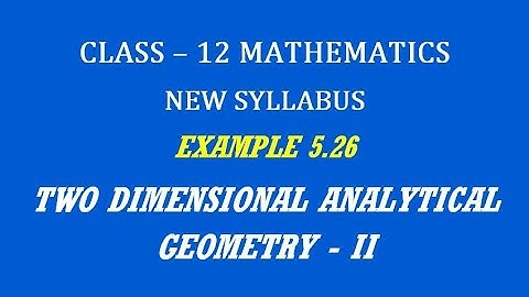 TN 12th Maths / Two Dimensional Analytical Geometry - II  / Example 5.26