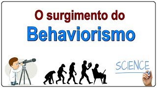 Behaviorismo: Definição e História da Psicologia Comportamental