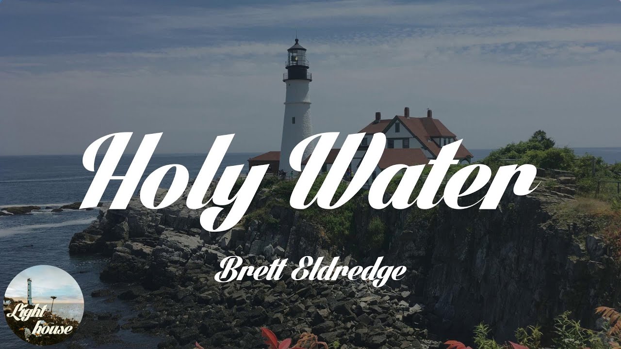 Brett Eldredge Holy Water (Lyrics) YouTube