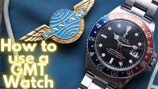 How to use a GMT watch!