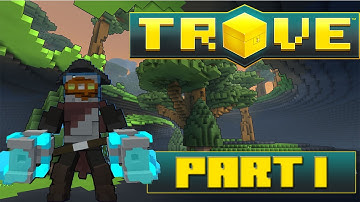 Trove - Alpha - Part 1 - LEARNING THE ROPES