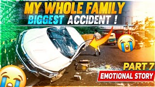 My Whole Family Biggest Accident 😭 || Emotional Story Time🥺 || Garena Free Fire