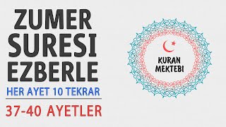 Zümer suresi ezberle 10 tekrar (37-40 ayetler)