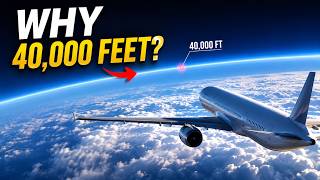Why Airlines Never Fly Above 40 000 Feet