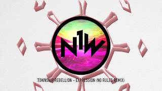 Township Rebellion - Expression (No Rules Remix)