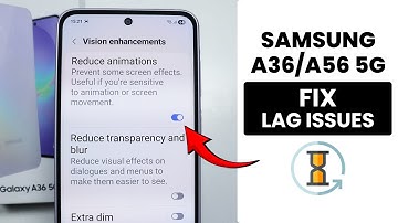 How to Fix Lag Issues in Samsung A36/A56 - Solve Lag Problem