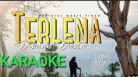 THOMAS ARYA - TERLENA DIBUAI DUSTA ( Official Musik Video ) KARAOKE