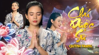 CHÚ DƯỢC SƯ _QUỲNH TRANG (Official MV)