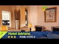 Hotel Adriano - Rome Hotels, Italy