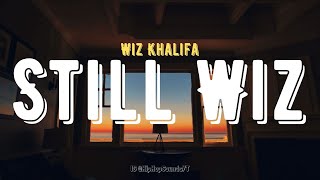 Wiz Khalifa - Still Wiz/Still Dre (Lyrics)