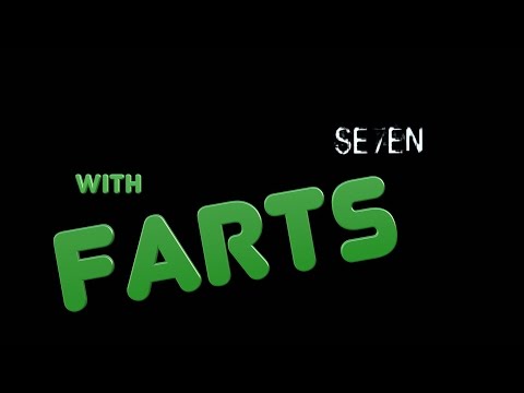 Seven (With Farts)