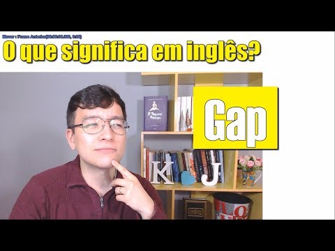Vídeo: O gap significa alguma coisa?