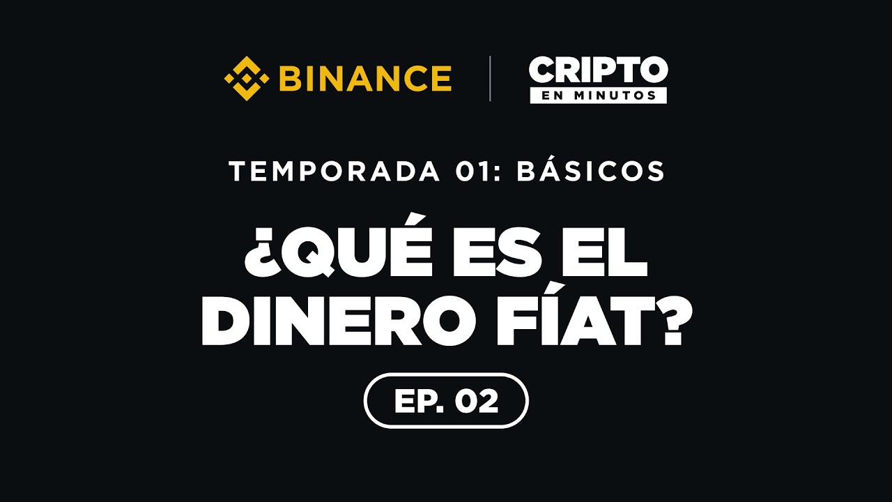 Cripto en Minutos: Te explicamos qué es el DINERO #FÍAT —Temporada 01,  episodio 02