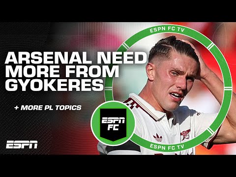 Mikel Arteta NEEDS Viktor Gyokeres to be SHARP - Craig Burley | ESPN FC