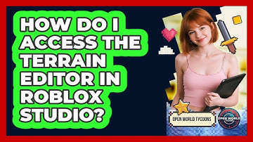 How Do I Access The Terrain Editor In Roblox Studio?