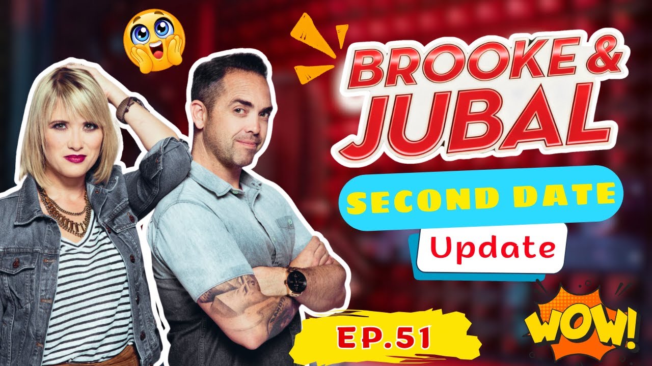 Brooke And Jubal Second Date Update | EP.51 | What They Said That Changed the Mood