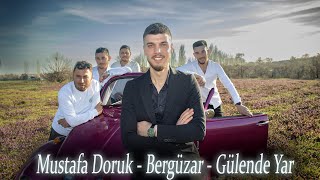 Mustafa Doruk: Bergüzar - Gülende Yar