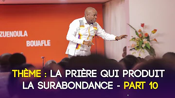 La prière qui produit la surabondance #10 | Pasteur Mohammed Sanogo